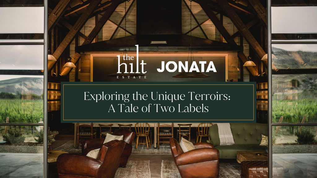 The Hilt and Jonata: A Tale of Two Labels with Shared DNA but Unique Characteristics