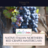 [CLOSED] Native Northern Red Grapes Of Italy Masterclass | 15 June 2023