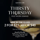 [CLOSED] Thirsty Thursday @ Grand Cru: Post-Work Unwind - Feb 2025